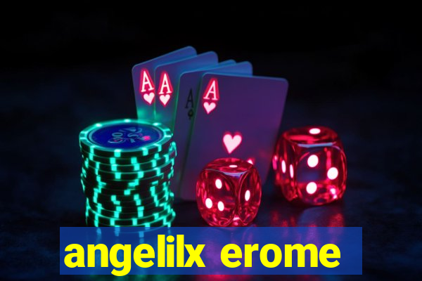 angelilx erome